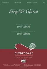 Sing We Gloria (Choral Anthem SATB)