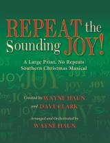 Repeat The Sounding Joy (Choral Anthem SATB)