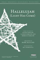 Hallelujah (Light Has Come) (Choral Anthem SATB)
