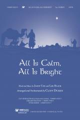 All Is Calm All Is Bright (Choral Anthem SATB)