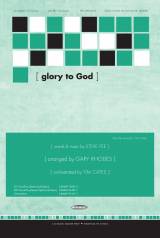 Glory To God Forever (Choral Anthem SATB)