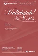 Hallelujah He Is Here (Choral Anthem SATB)