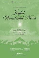 Joyful Wonderful News (Choral Anthem SATB)