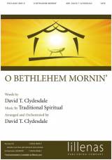 O Bethlehem Mornin' (Choral Anthem SATB)