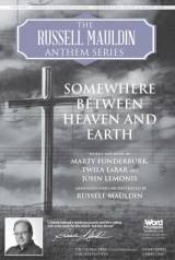 Somewhere Between Heaven And Earth (Choral Anthem SATB)