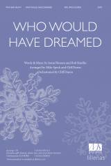 Who Would Have Dreamed (Choral Anthem SATB)