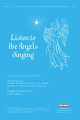 Listen To The Angels Singing (Choral Anthem SATB)