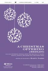 A Christmas Ofering (Medley) (Choral Anthem SATB)