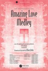 Amazing Love Medley (Choral Anthem SATB)