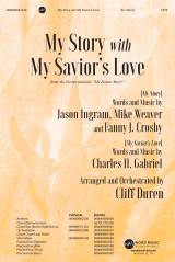 My Story with My Savior's Love (Choral Anthem SATB)