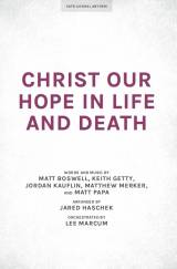 Christ Our Hope In Life And Death (Choral Anthem SATB)