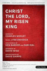 Christ The Lord My Risen King (Choral Anthem SATB)