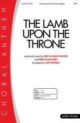 The Lamb Upon The Throne (Choral Anthem SATB)
