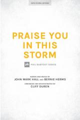 Praise You In This Storm (Choral Anthem SATB)