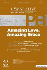 Amazing Love Amazing Grace (Choral Anthem SATB)