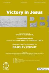 Victory In Jesus with He Will Bring Me Out (Choral Anthem SATB)