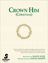 Crown Him (Christmas) (Choral Anthem SATB)