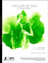 The Love Of God (Forever Mine) (Choral Anthem SATB)