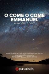 O Come O Come Emmanuel (with Even So Come)