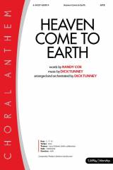 Heaven Come To Earth (Choral Anthem SATB)