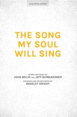 The Song My Soul Will Sing (Choral Anthem SATB)