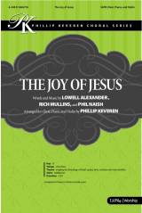 The Joy Of Jesus (Choral Anthem SATB)