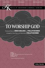 To Worship God (Choral Anthem SATB)
