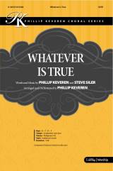 Whatever Is True (Choral Anthem SATB)