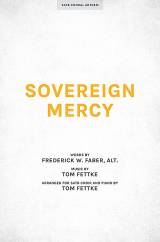 Sovereign Mercy (Choral Anthem SATB)
