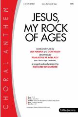 Jesus My Rock Of Ages (Choral Anthem SATB)