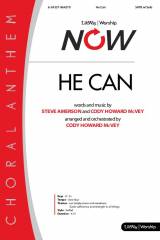 He Can (Choral Anthem SATB)