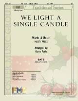 We Light A Single Candle (Choral Anthem SATB)