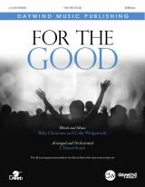 For The Good (Choral Anthem SATB)