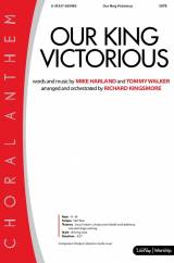 Our King Victorious (Choral Anthem SATB)