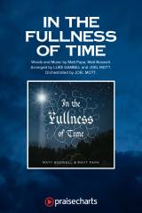 In The Fullness Of Time (Worship Choir/SAB)