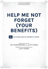 Help Me Not Forget (Your Benefits) (Choral Anthem SATB)