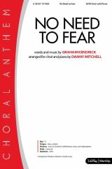 No Need To Fear (Choral Anthem SATB)