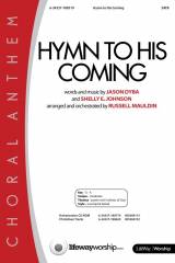Hymn To His Coming (Choral Anthem SATB)