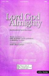 Lord God Almighty (Choral Anthem SATB)