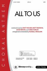 All To Us (Choral Anthem SATB)