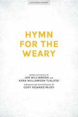 Hymn For The Weary (Choral Anthem SATB)