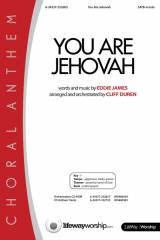 You Are Jehovah (Choral Anthem SATB)