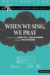 When We Sing We Pray (Choral Anthem SATB)