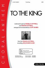 To The King (Choral Anthem SATB)
