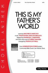 This Is My Father's World (Choral Anthem SATB)
