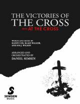 The Victories Of The Cross (with At The Cross) (Choral Anthem SATB)
