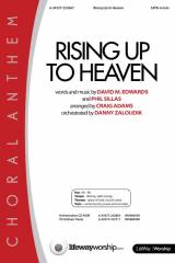 Rising Up To Heaven (Choral Anthem SATB)