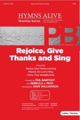 Rejoice, Give Thanks And Sing (with Rejoice, The Lord Is King, Come, Thou Almighty King) (Choral Anthem SATB)