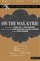 On The Way Kyrie (Choral Anthem SATB)