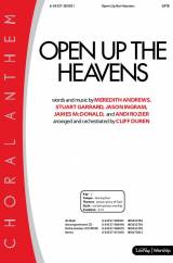 Open Up The Heavens (Choral Anthem SATB)